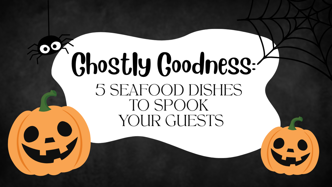 Ghostly Goodness: 5 Seafood Dishes to Spook Your Guests