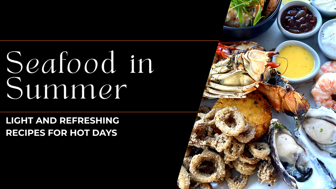 Seafood in Summer: Light, Refreshing Recipes for Hot Days