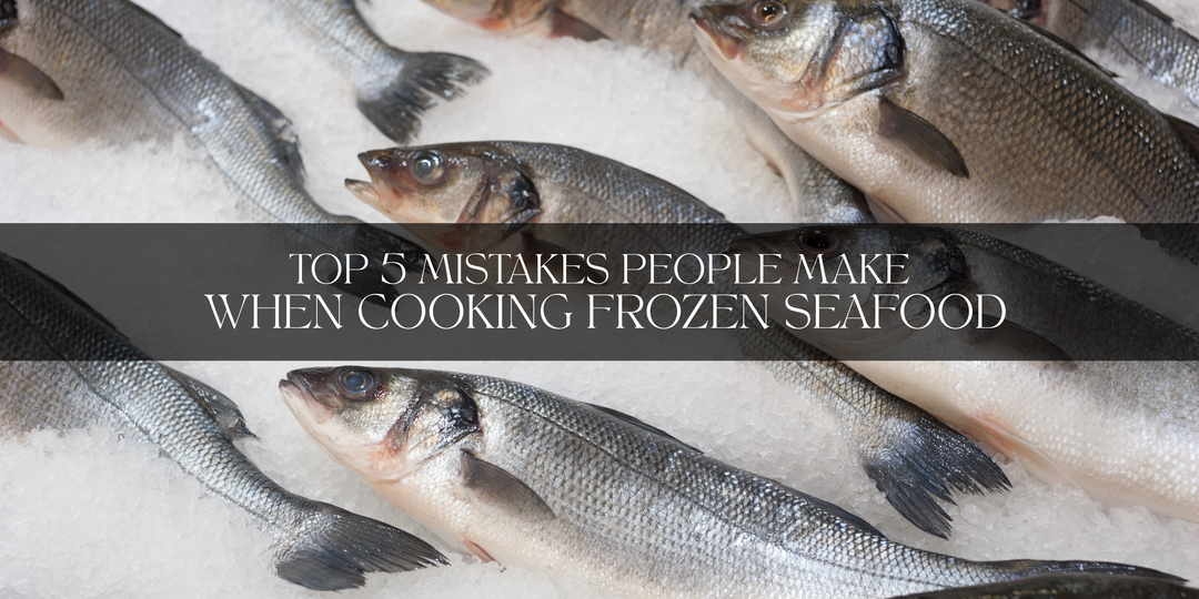 Top 5 Mistakes People Make When Cooking Frozen Seafood (And How to Avoid Them)
