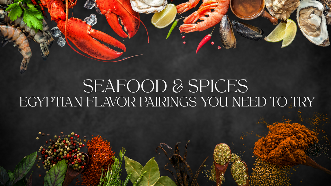 Seafood & Spices: Egyptian Flavor Pairings You Need to Try