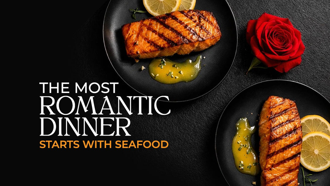 Sea of Love: The Most Romantic Dinner Starts with Seafood