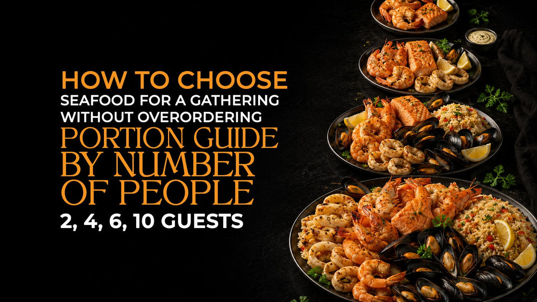 How to Choose Seafood for a Gathering Without Over ordering