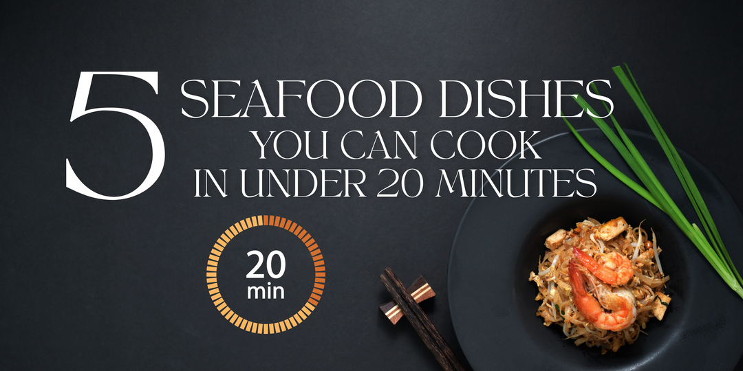 5 Seafood Dishes You Can Cook in Under 20 Minutes