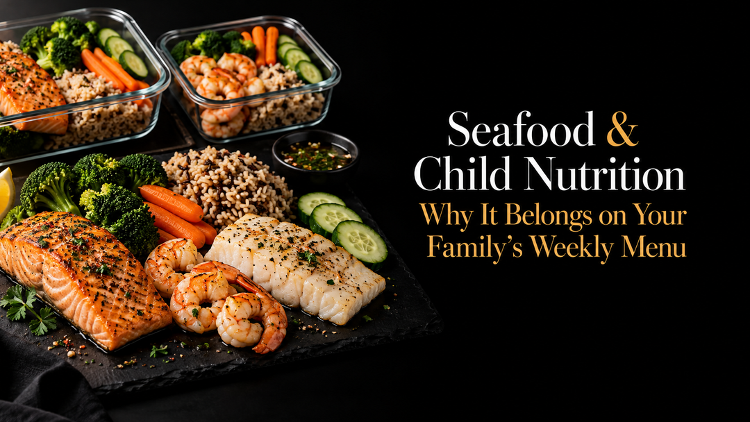 Seafood & Child Nutrition: Why It Belongs on Your Family’s Weekly Menu