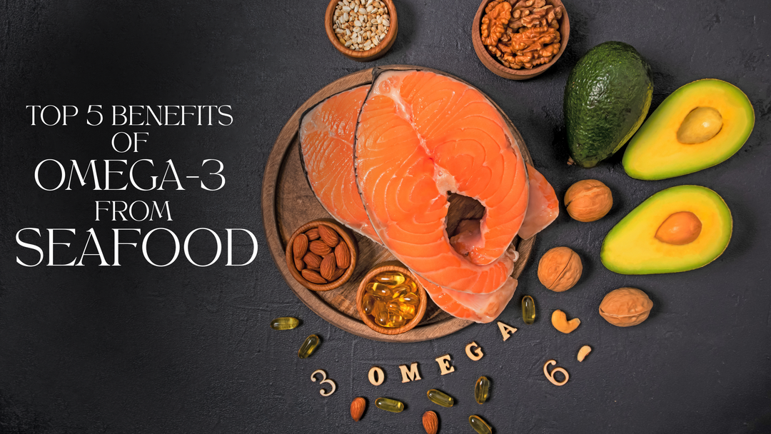 Top 5 Benefits of Omega-3 from Seafood