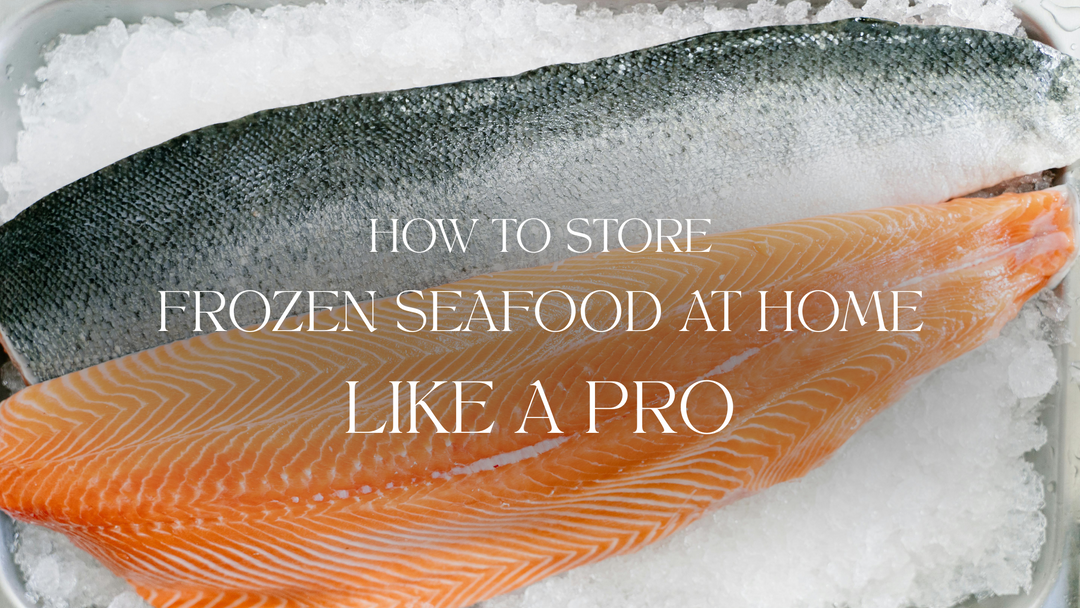 How to Store Frozen Seafood at Home Like a Pro
