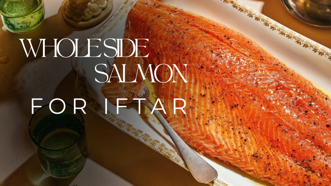 Hosting a Luxurious Seafood Iftar: Why Whole Side Salmon?